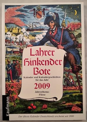 Lahrer Hinkender Bote 2009. Kalender und Kalendergeschichten für das Jahr 2009. Jahresthema: Flüsse.