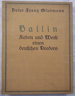 Bild des Verkufers fr Ballin. Leben und Werk eines deutschen Reeders. zum Verkauf von KULTur-Antiquariat