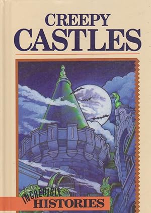 Seller image for CREEPY CASTLES (Incredible Histories) for sale by Nanny's Web