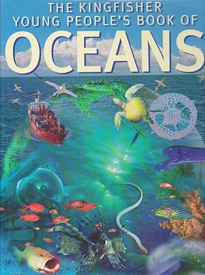 Seller image for THE KINGFISHER YOUNG PEOPLE'S BOOK OF OCEANS for sale by Nanny's Web