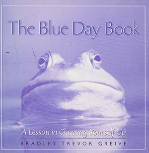 Seller image for The Blue Day Book A Lesson in Cheering Yourself Up for sale by Nanny's Web