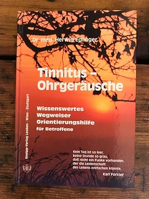 Bild des Verkufers fr Tinnitus - Ohrgerusche : Wissenswertes, Wegweiser, Orientierungshilfe fr Betroffene. zum Verkauf von Antiquariat Liber Antiqua