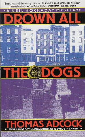 Seller image for Drown All The Dogs, Volume 3 (Neil Hockaday Mystery) for sale by Adventures Underground