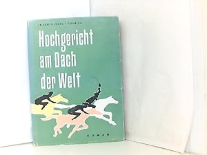 Bild des Verkufers fr Hochgericht am Dach der Welt. Roman. zum Verkauf von Book Broker