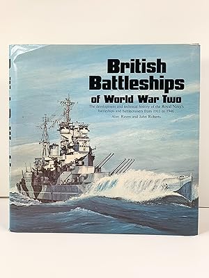 Image du vendeur pour British Battleships of World War Two The Development and Technical History of the Royal Navy's Battleships and Battlecruisers from 1911 to 1946 mis en vente par Old New York Book Shop, ABAA