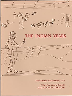 The Indian Years (Living with the Texas Past Series, No. 1)