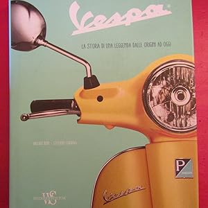 Imagen del vendedor de Vespa La storia di una leggenda dalle origini ad oggi a la venta por Antonio Pennasilico