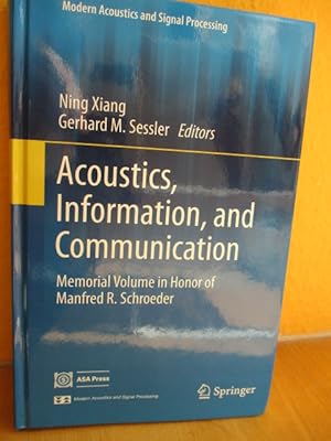 Immagine del venditore per Acoustics, Information, and Communication. Modern Acoustics and Signal Processing Memorial Volume in Honor of Manfred R. Schroeder. venduto da Brcke Schleswig-Holstein gGmbH