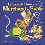 Bild des Verkufers fr La Vritable Histoire Du Marchand De Sable zum Verkauf von RECYCLIVRE