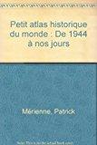 Image du vendeur pour Petit Atlas Historique Du Monde : De 1944  Nos Jours mis en vente par RECYCLIVRE