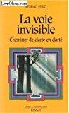 Image du vendeur pour La Voie Invisible : Cheminer De Clart En Clart mis en vente par RECYCLIVRE