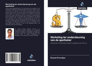 Seller image for Marketing ter ondersteuning van de apotheker : Essentile marketingconcepten toegepast op Officine for sale by AHA-BUCH GmbH