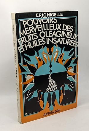 Pouvoirs merveilleux des fruits oléagineux et huiles insaturées