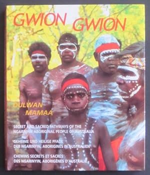 Image du vendeur pour Gwion Gwion: Secret and Sacred Pathways of the Ngarintin Aboriginal People of Australia mis en vente par Goulds Book Arcade, Sydney