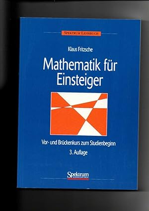 Seller image for Klaus Fritzsche, Mathematik für Einsteiger - Vor- und Brückenkurs Studienbeginn for sale by sonntago DE