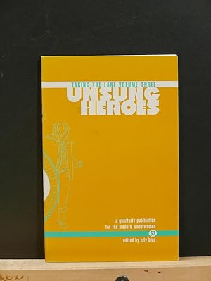 Taking the Lane. Volume 3 (Unsung Heroes)
