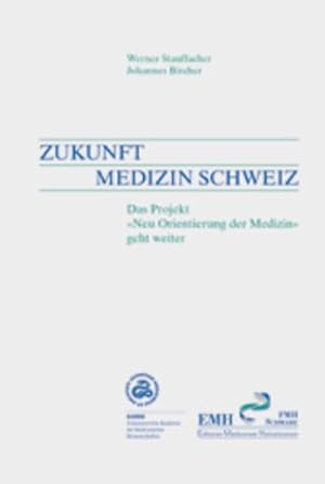 Immagine del venditore per Zukunft Medizin Schweiz : das Projekt "Neu-Orientierung der Medizin". [SAMW, Schweizerische Akademie der Medizinischen Wissenschaften]. Hrsg. von Werner Stauffacher ; Johannes Bircher. [Mit Beitr. von: Thomas Abel .] venduto da Antiquariat Thomas Haker GmbH & Co. KG