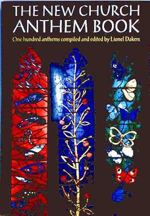 The New Church Anthem Book - One Hundred Anthems Compiled and Edited By Lionel Dakers [Noten mit ...