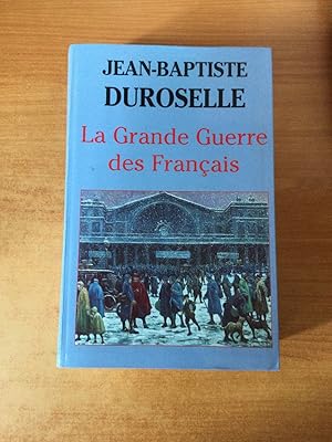 Seller image for LA GRANDE GUERRE DES FRANCAIS l'incomprhensible for sale by KEMOLA