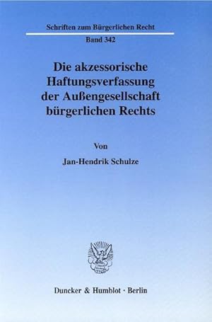 Immagine del venditore per Die akzessorische Haftungsverfassung der Auengesellschaft brgerlichen Rechts. (=Schriften zum Brgerlichen Recht ; Bd. 342). venduto da Antiquariat Thomas Haker GmbH & Co. KG