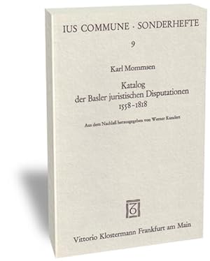 Katalog der Basler juristischen Disputationen 1558-1818 (Studien zur Europäischen Rechtsgeschichte)