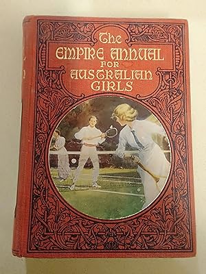 Seller image for The Empire Annual for Australian Girls - Volume Fifteen for sale by Rons Bookshop (Canberra, Australia)