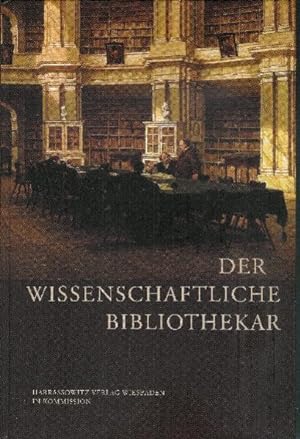 Der wissenschaftliche Bibliothekar : Festschrift für Werner Arnold. (=Wolfenbütteler Schriften zu...