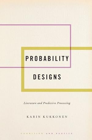 Seller image for Probability Designs : Literature and Predictive Processing for sale by GreatBookPrices