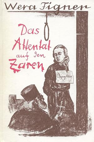 Seller image for Das Attentat auf den Zaren Alexander II. Malik-Bcherei Band 10 for sale by Flgel & Sohn GmbH