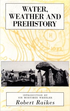 Seller image for Water, Weather and Prehistory. With a Foreword by Sir Mortimer Wheeler. Second edition. for sale by Centralantikvariatet