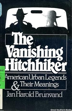 The Vanishing Hitchhiker: American Urban Legends & Their Meanings