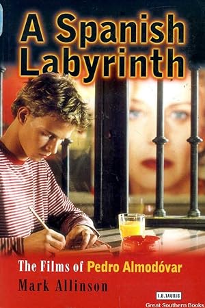 Seller image for A Spanish Labyrinth: The Films of Pedro Almodovar for sale by Great Southern Books