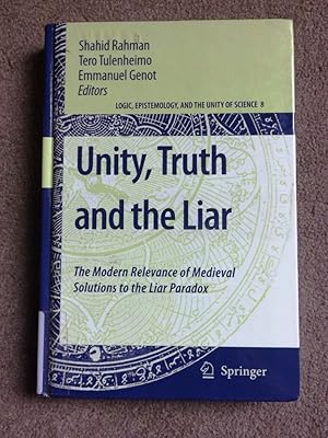 Unity, Truth and the Liar: The Modern Relevance of Medieval Solutions to the Liar Paradox (Logic,...