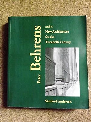 Bild des Verkufers fr Peter Behrens and a New Architecture for the Twentieth Century zum Verkauf von Lacey Books Ltd