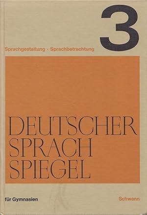 Imagen del vendedor de Deutscher Sprachspiegel 3 - Obertertia und Untersekunda a la venta por Versandantiquariat Nussbaum