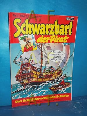 Bild des Verkufers fr Schwarzbart der Pirat. Nr. 1: Das Schiff der schlauen Schufte zum Verkauf von Antiquarische Fundgrube e.U.
