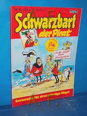 Immagine del venditore per Schwarzbart der Pirat. Nr. 19: Serenade fr drei schrge Vgel venduto da Antiquarische Fundgrube e.U.