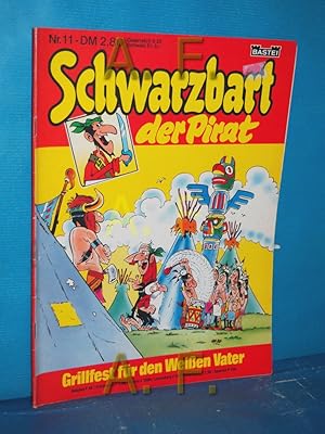 Immagine del venditore per Schwarzbart der Pirat. Nr. 11: Grillfest fr den Weien Vater venduto da Antiquarische Fundgrube e.U.
