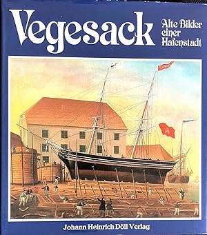Vegesack - Alte Bilder einer Hafenstadt