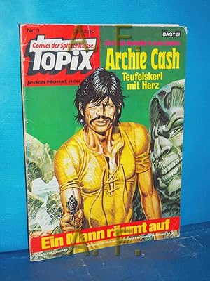 Bild des Verkufers fr TOPIX - Comics der Spitzenklasse, Nr 3: Archie Cash, Teufelskerl mit Herz: Ein Mann rumt auf zum Verkauf von Antiquarische Fundgrube e.U.