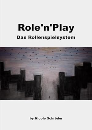 Seller image for Role'n'Play - Das Rollenspielsystem : Ein Settingunabhngiges Rollenspielregelwerk for sale by Smartbuy