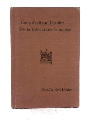 Bild des Verkufers fr Coup d'oeil sur l'histoire de la Litterature Francaise zum Verkauf von World of Rare Books