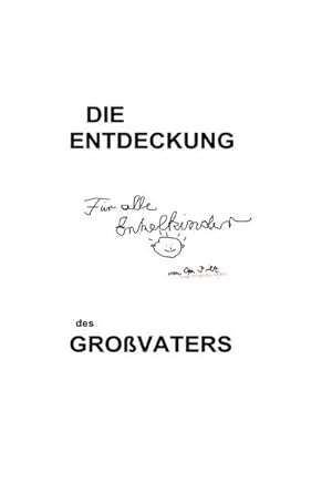 Seller image for Die Entdeckung des Grovaters : Neues von Opa for sale by Smartbuy