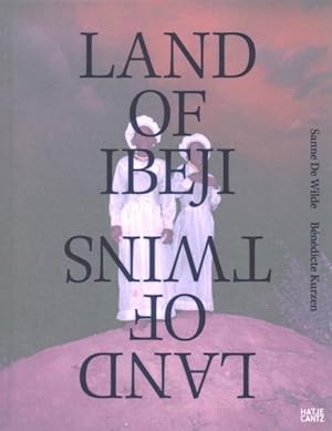 Seller image for Sanne De Wilde & B n dicte Kurzen : Land of Ibeji for sale by GreatBookPricesUK