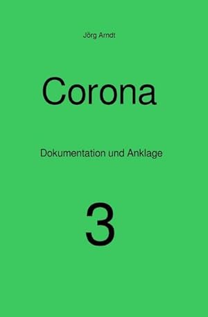 Bild des Verkufers fr Corona - Dokumentation und Anklage / Corona : Dokumentation und Anklage zum Verkauf von Smartbuy