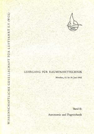 Seller image for Lehrgang fr Raumfahrttechnik - Band II, Mnchen 12.-16. Juni 1962 for sale by Antiquariat Lindbergh