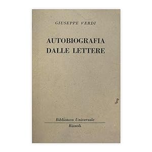Giuseppe Verdi - Autobiografia dalle lettere