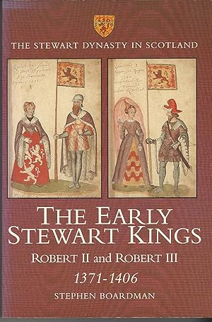 Immagine del venditore per The Early Stewart Kings: Robert II and Robert III 1371-1406 (The Stewart Dynasty in Scotland series) venduto da Deeside Books