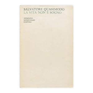 Salvatore Quasimodo - La vita non è un sogno