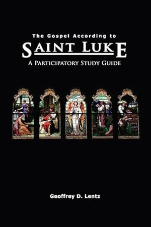 Seller image for The Gospel According to St. Luke : A Participatory Study Guide for sale by Smartbuy